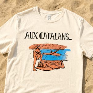 T-shirt » Aux Catalans... «